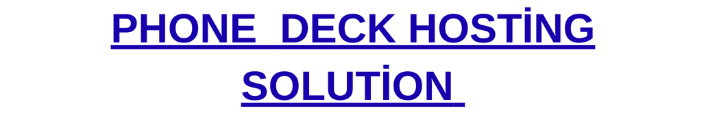 Phone Deck Hosting Solution